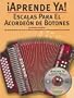 Aprende Ya! Escalas Para El Acordeon De Botones