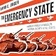The Emergency State: America's Pursuit of Absolute Security at All Costs