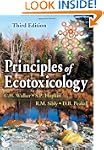 Principles of Ecotoxicology, Third Ed...