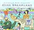 Putumayo Kids Presents: Asian Dreamland