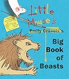 Little Mouse's Emily Gravett's big book of beasts
