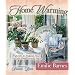 Home Warming: Secrets to Making Your House a Welcoming Place (Barnes, Emilie)