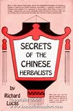 Secrets of the Chinese Herbalists