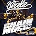 Wale - Chain Music (Feat. Rick Ross)
