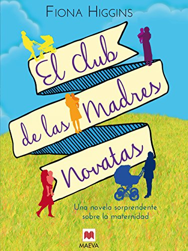 El club de las madres novatas (Grandes Novelas) (Spanish Edition)
