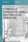 Produkt-Bild: Formale Semantik und nat&uuml;rliche Sprache (de Gruyter Studienbuch)