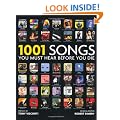 1001 Songs You Must Hear Before You Die (1001 Must Before You Die)
