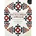 Barbara Brackman's Encyclopedia of Applique: 2000 Traditional and Modern Designs, Updated History of Applique, Five New Quilt Projects!