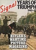 'Signal', years of triumph, 1940-42 : Hitler's wartime picture magazine