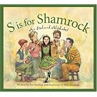 S Is for Shamrock: An Ireland Alphabet (Discover the World) by Eve Bunting and Matt Faulkner