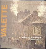 Adolphe Valette : a French influence in Manchester