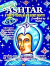 Ashtar: Revealing the Secret Identity of the Forces of Light and Their Spiritual Program for Earth
