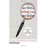 Telling Lies: Clues to Deceit in the Marketplace, Politics, and Marriagepar Paul Ekman