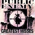 Public Enemy - Greatest Misses