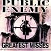 Public Enemy - Greatest Misses
