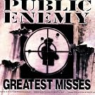 Public Enemy - Greatest Misses