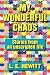 My Wonderful Chaos: Stories from an Unscripted Life