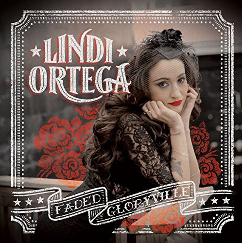 Album Art for Faded Gloryville by LINDI ORTEGA