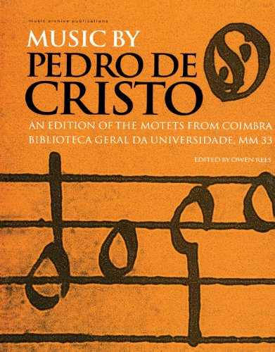 Music by Pedro de Cristo (c. 1550-1618) (Music Archive Publications)