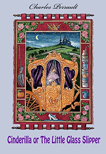 Cinderilla or The Little Glass Slipper (illustrated)