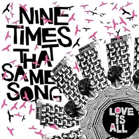Nine Times That Same Song