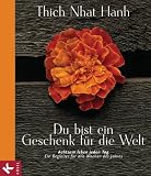 Produkt-Bild: Du bist ein Geschenk f&uuml;r die Welt: Achtsam leben jeden Tag - Ein Begleiter f&uuml;r alle Wochen des Jahres