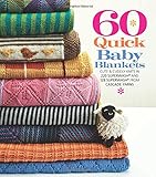 60 Quick Baby Blankets: Cute & Cuddly Knits in 220 Superwash&reg; and 128 Superwash&reg; from Cascade Yarns (60 Quick Knits Collection)