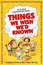 Things We Wish We'd Known: A Guide to Abundant-Life Homeschooling
