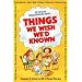 Things We Wish We'd Known: A Guide to Abundant-Life Homeschooling