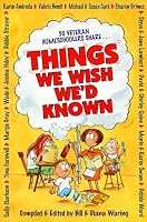 Things We Wish We'd Known: A Guide to Abundant-Life Homeschooling