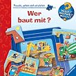 Wer baut mit? Puzzeln, sehen und verstehen. (Wieso? Weshalb? Warum? Puzzlebuch)