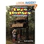Tree Houses You Can Actually Build: A Weekend Project Book (Stiles, David R. Weekend Project Book Series.)