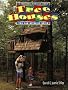 Tree Houses You Can Actually Build (A weekend project book)