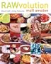 RAWvolution: Gourmet Living Cuisine