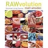 RAWvolution: Gourmet Living Cuisine