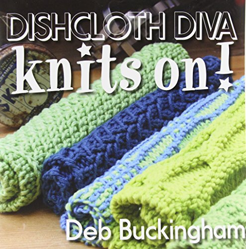 Dishcloth Diva Knits On!