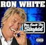 Ron White - You Can't Fix Stupid (Censored Version)