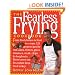 The Fearless Frying Cookbook