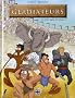 Les gladiateurs, Tome 1 : C'est quoi ce cirque ?!