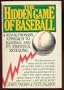 The Hidden Game of Baseball: A Revolutionary Approach to Baseball and Its Statistics
