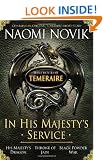 In His Majesty's Service: Three Novels of Temeraire (His Majesty's Service, Throne of Jade, and Black Powder War)