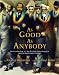 As Good as Anybody: Martin Luther King and Abraham Joshua Heschel s Amazing March Toward Freedom