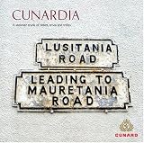 Cunardia: A Steamer Trunk of Tidbits, Trivia and Trifles