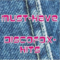 Must-Have - Discofox-Hits