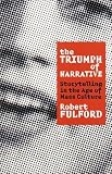 The Triumph of Narrative: Storytelling in the Age of Mass Culture