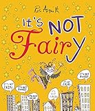 It's Not Fairy