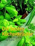  : Die besten K&uuml;chenkr&auml;uter. Vom Garten in die K&uuml;che