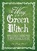 The Way of the Green Witch: Rituals, Spells and Practices to Bring You Back to Nature