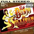 Banjo & Sullivan: The Ultimate Collection