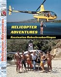 Helicopter Adventures - Faszination Hubschrauber